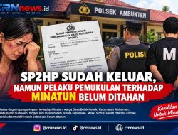SP2HP Sudah Keluar, Namun Pelaku Pemukulan Terhadap Minatun Belum Ditahan