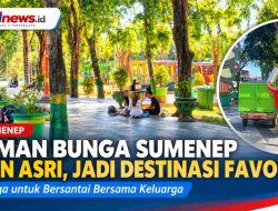 Taman Bunga Sumenep Kian Asri, Jadi Destinasi Favorit Warga untuk Bersantai Bersama Keluarga