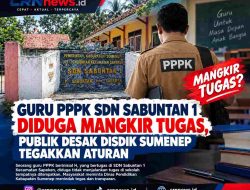 Guru PPPK SDN Sabuntan 1 Diduga Mangkir Tugas, Publik Desak Disdik Sumenep Tegakkan Aturan