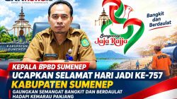 Kepala BPBD Sumenep Ucapkan Selamat Hari Jadi ke-757, Gaungkan Semangat Bangkit dan Berdaulat Hadapi Kemarau Panjang